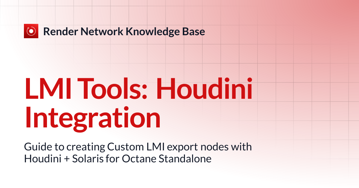 LMI Tools: Houdini Integration | Render Network Knowledge Base